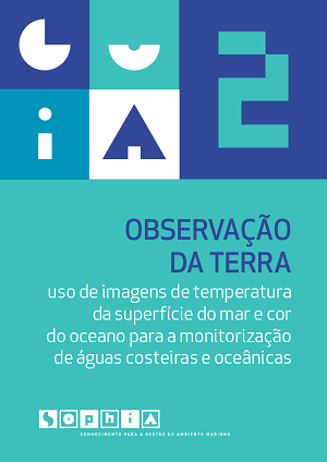 Guia 2_Observação da Terra: uso de imagens de temperatura da superfície do mar e cor do oceano para a monitorização de águas costeiras e oceânicas