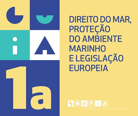 Guia 1a_Direito do Mar, Proteção do Ambiente Marinho e Legislação Europeia